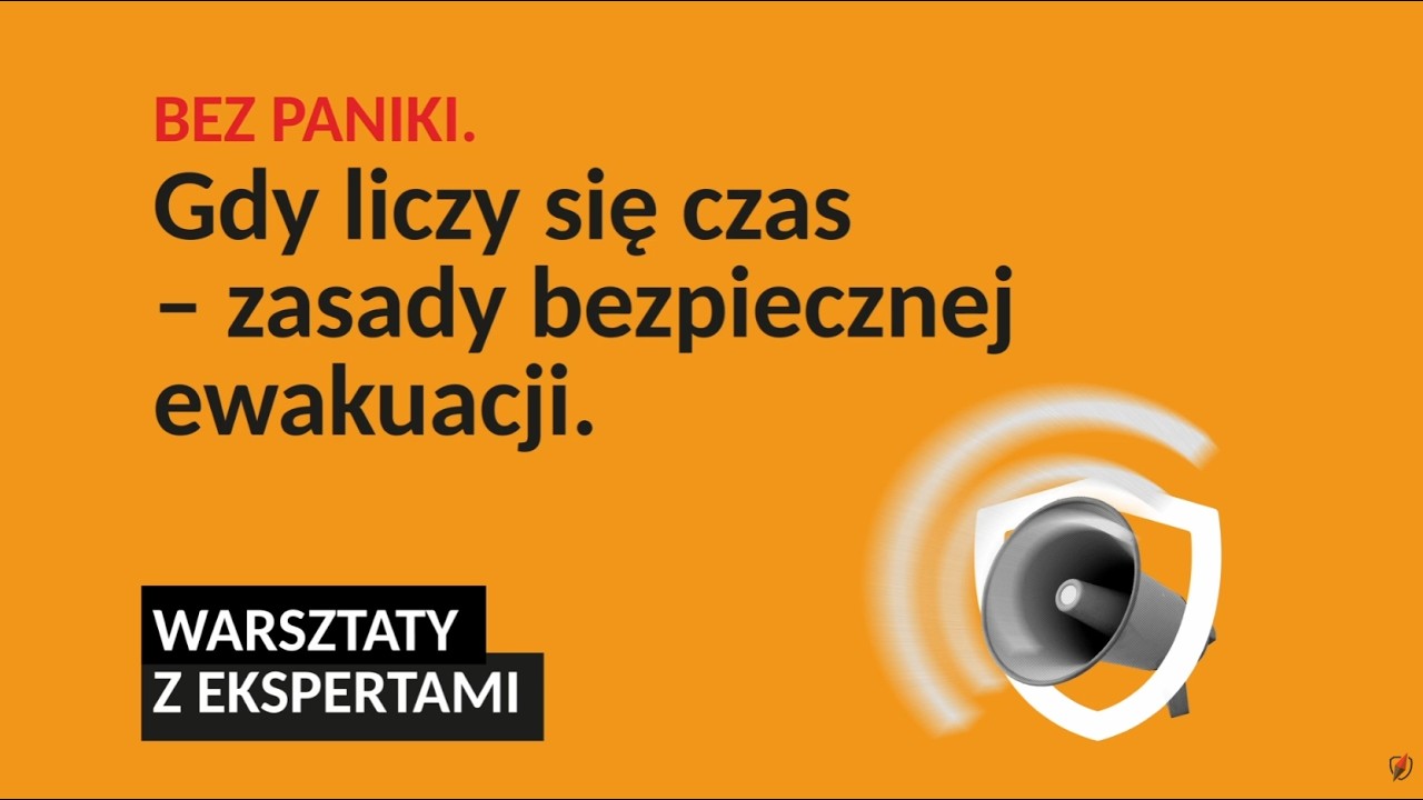 GDY LICZY SIĘ CZAS - ZASADY BEZPIECZNEJ EWAKUACJI