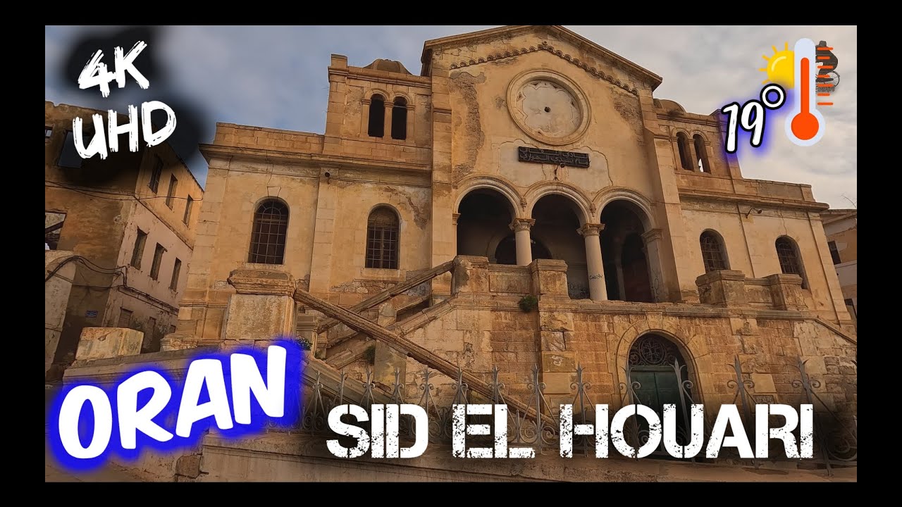 ORAN 4K VISITE MATINALE À SIDI EL HOUARI QUAND SAINT-LOUIS RACONTE ORAN #181 #oran #dz #وهران