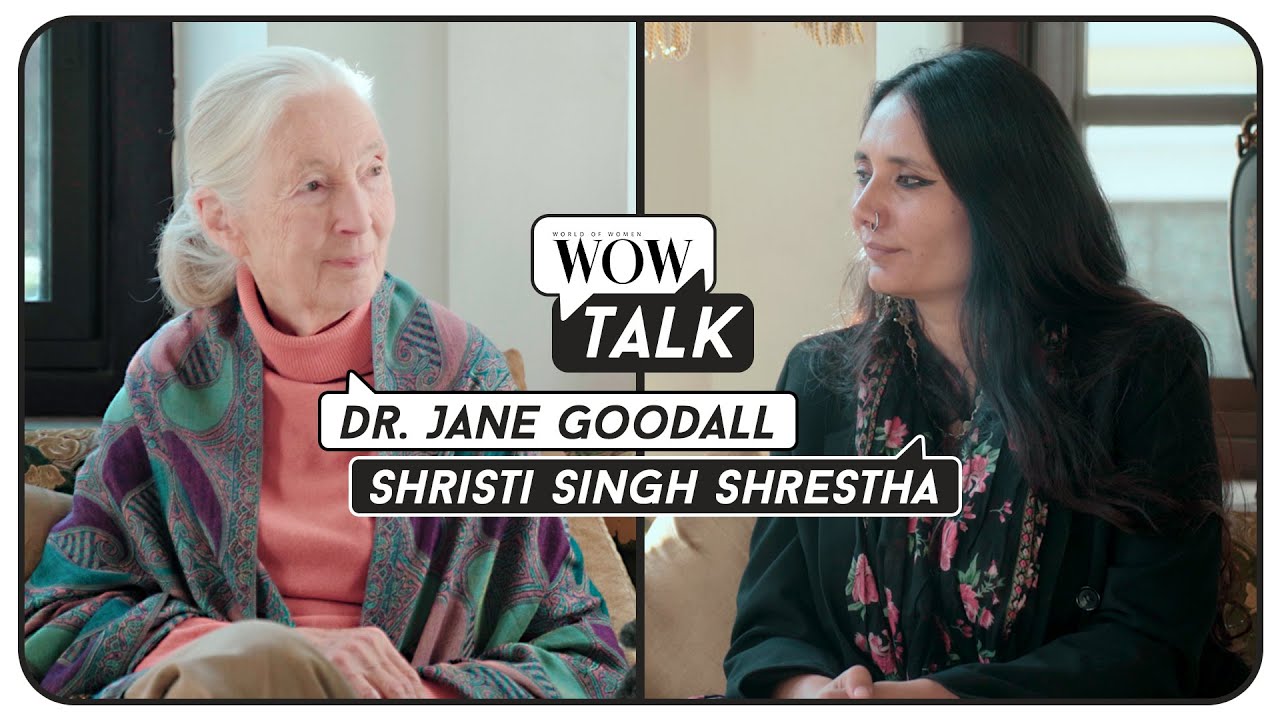 Dr. Jane Goodall's message of hope | Shristi Singh Shrestha on WOW Talk