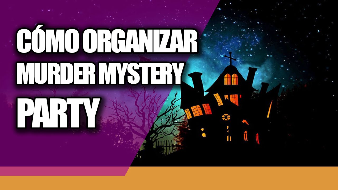 Qué Hacer en el Tiempo Libre: Cómo Organizar una Murder Mystery Party