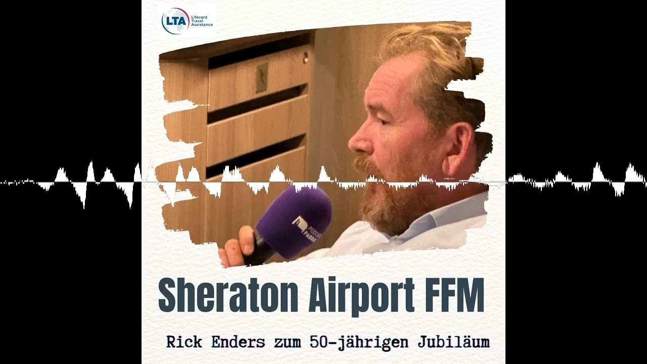 50 Jahre Sheraton Airport Frankfurt am Main - Lieblingsreisen - Mikroabenteuer und die weite Welt