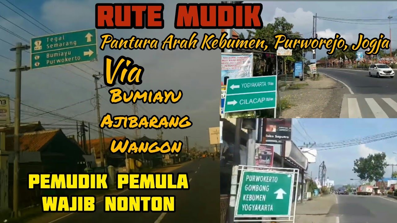 Rute Jalan Mudik Dari Pantura Arah Selatan (Purwoketo, Cilacap, Kebumen, JOGJA)