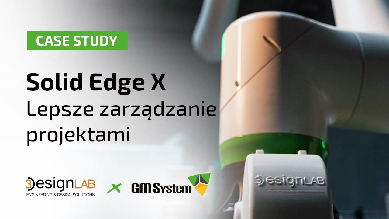 Lepsze zarządzanie projektami - Solid Edge X | 3Design LAB | Case study | #solidedge