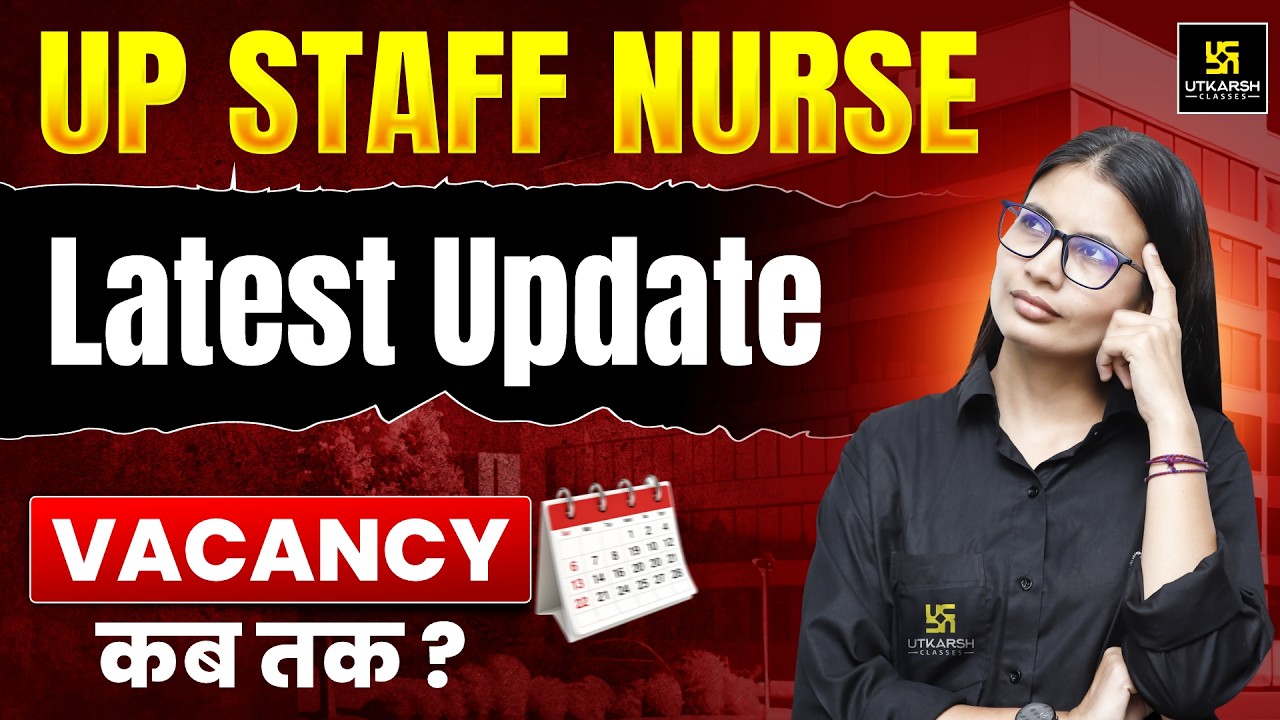 UP Staff Nurse New Vacancy 2026 | Latest Update | Notification kab tak? Staff Nurse New Vacancy