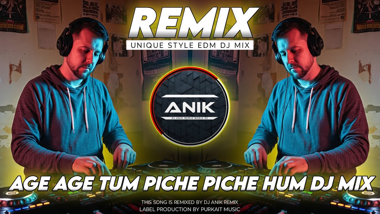 Aage Aage Tum Piche Piche Hum Dj Remix | Unique Style Rock EDM Dance Mix | Dj Anik Remix New 2025