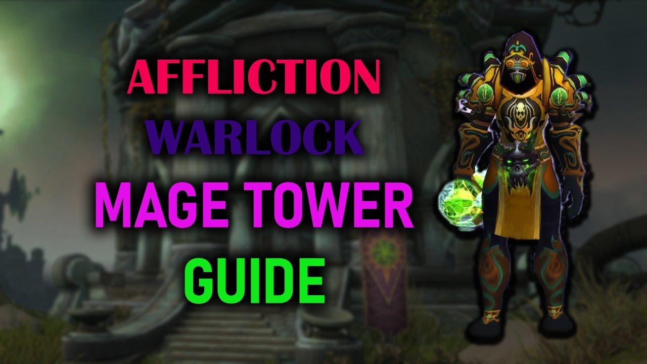 Affliction Warlock | Mage Tower | Guide | Dragonflight Season 3 (10.2.5)