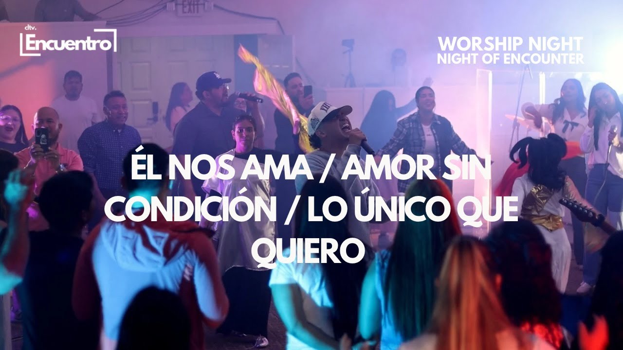 EL NOS AMA/AMOR SIN CONDICION/LO UNICO QUE QUIERO - Yanniel Fontánez | Night Of Encounter