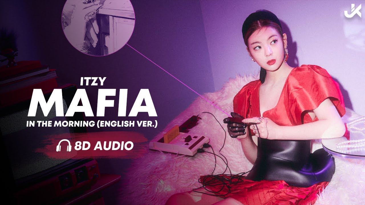 ITZY (있지) - 'MAFIA In The Morning (English Ver.) ' [ 8D | USE HEADPHONE ]