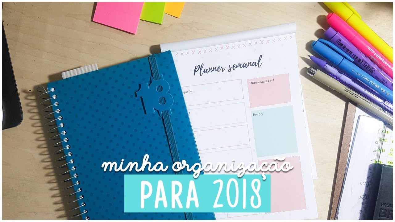 COMO VOU ME ORGANIZAR EM 2018 // AGENDA, PLANNER E EVERNOTE