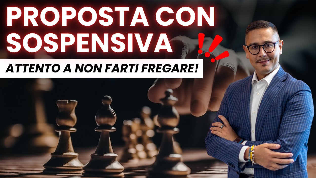 Proposta Con Sospensiva: Perché Potresti Rimanere Fregato!