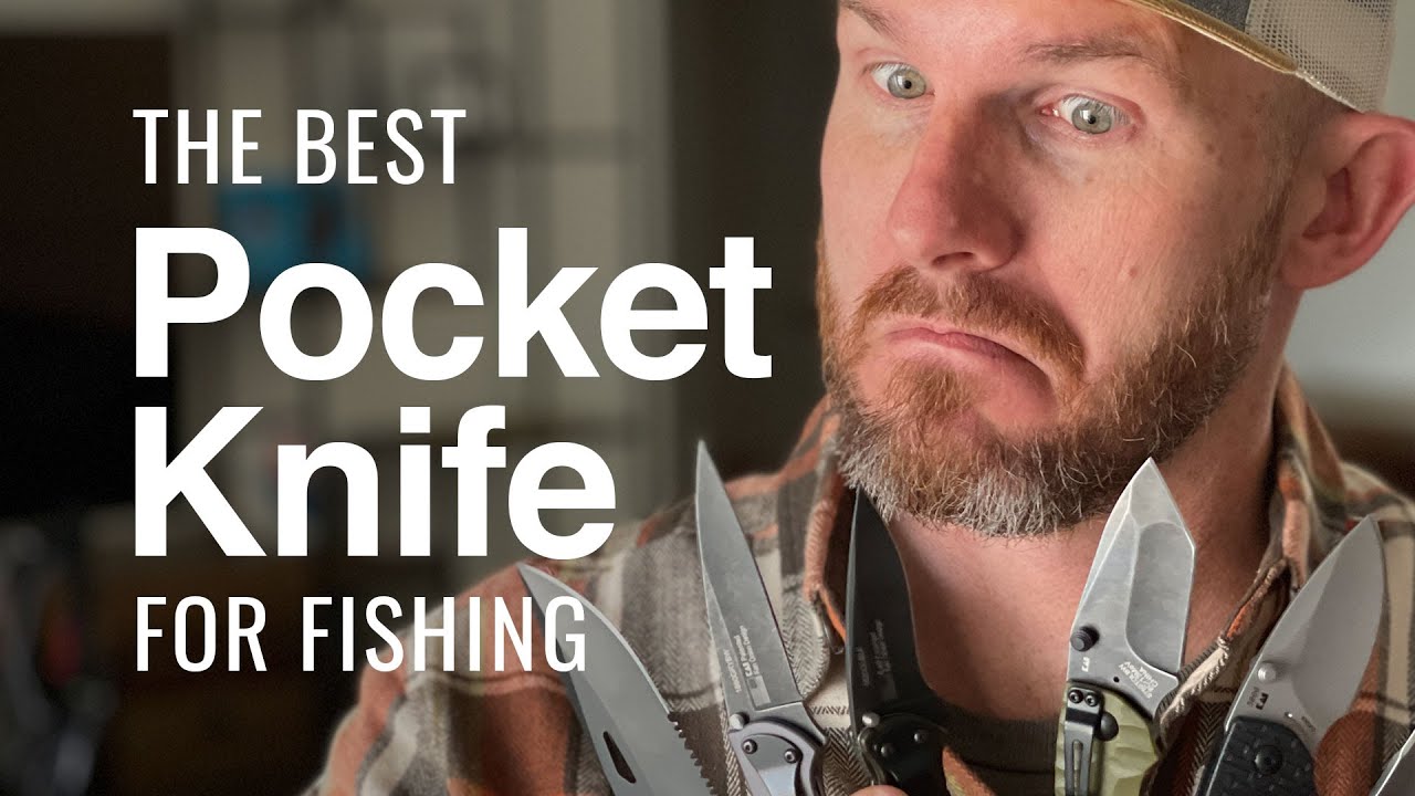 The Perfect Pocket Knife for Fishing