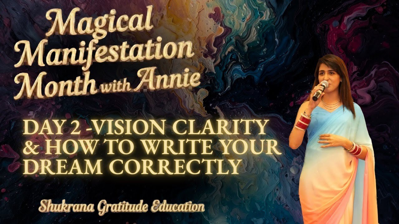 DAY 2 MMM- VISION & DREAM CLARITY Orientation Session:Magical Manifestation Month Course with Annie