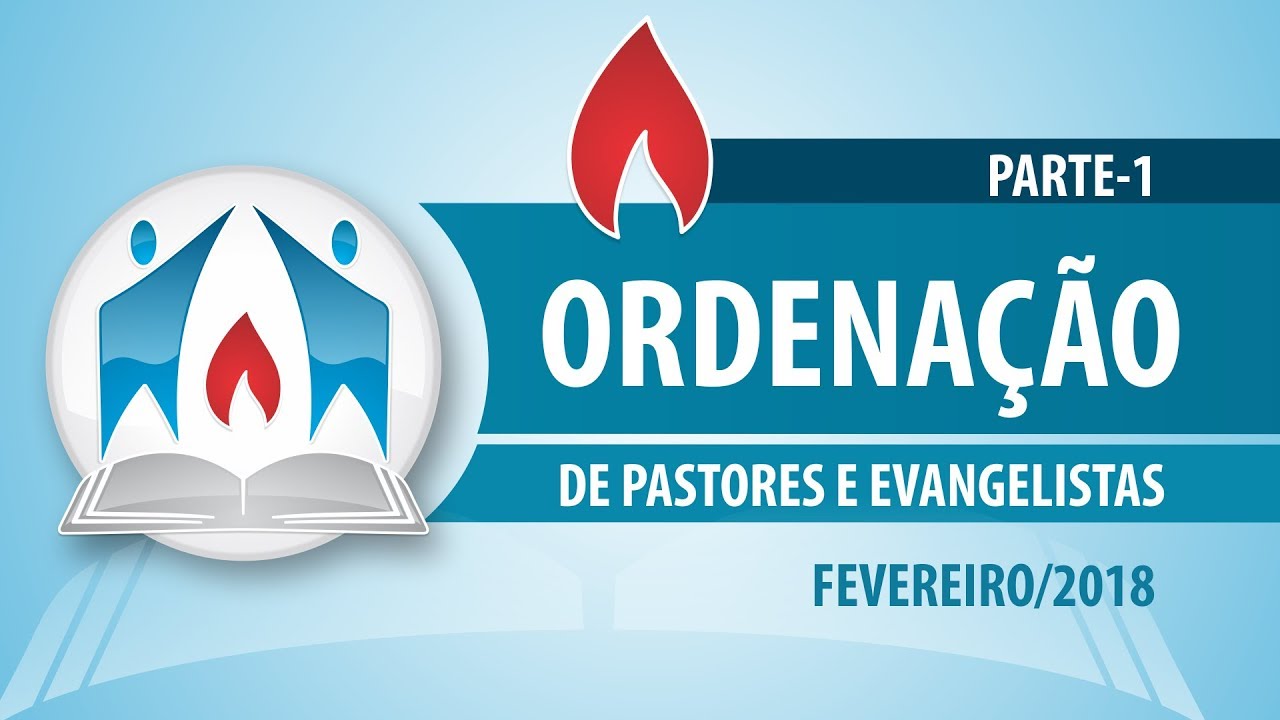 Culto de Ordena&ccedil;&atilde;o de Pastores e Evangelistas da CIADESCP