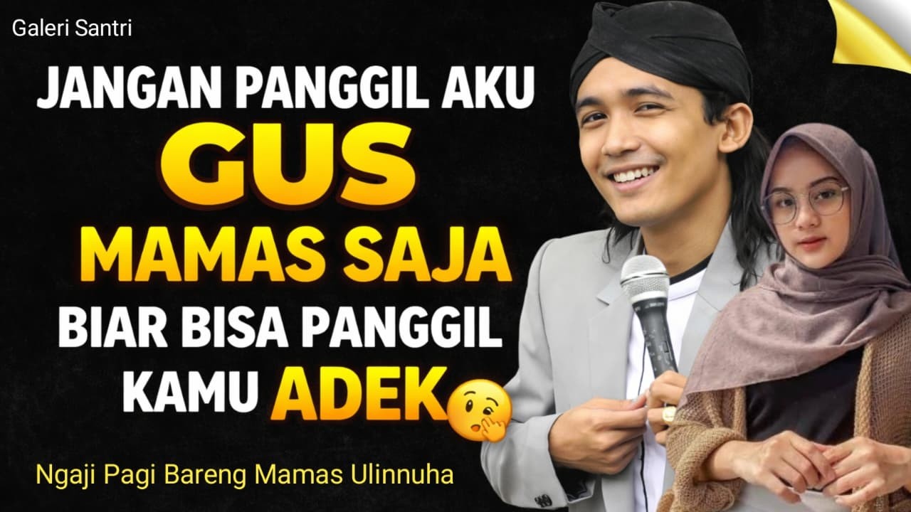 JANGAN PANGGIL GUS TAPI MAMAS SAJA  - NGAJI PAGI INI TERBARU 2026 BARENG GUS ULINNUHA #livehariini