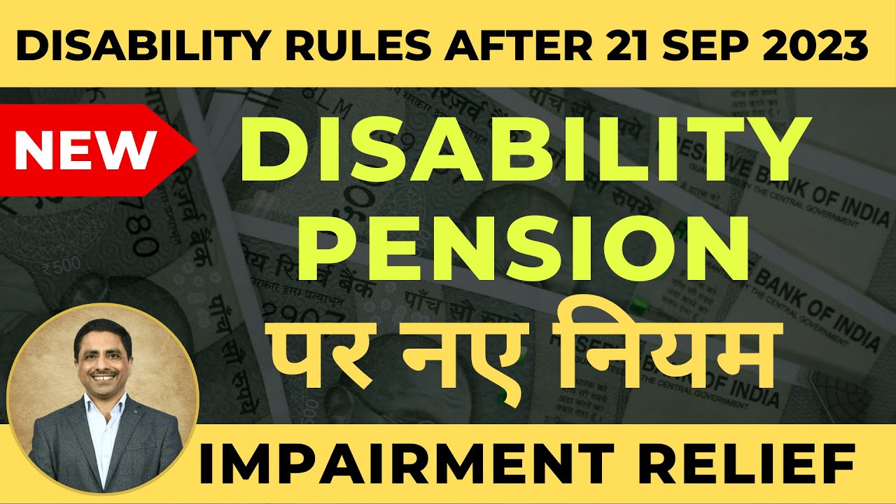 Disability Pension के नए Rules aur Impairment Relief