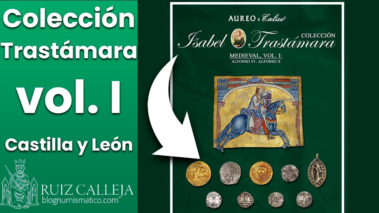 Colección TRASTÁMARA vol. I | Subasta AUREO & Calicó