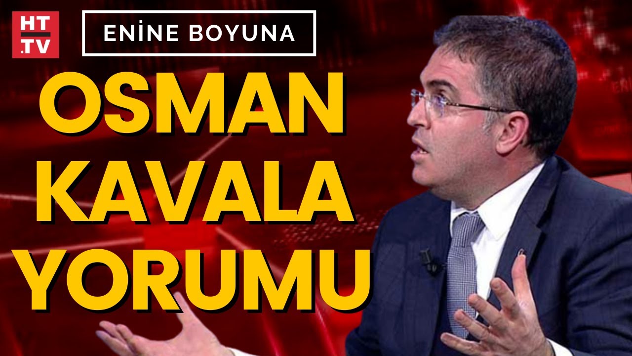 Ersan Şen'den Osman Kavala yorumu