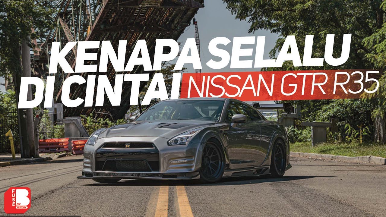 Kenapa Nissan R35 Selalu Di Cintai ?