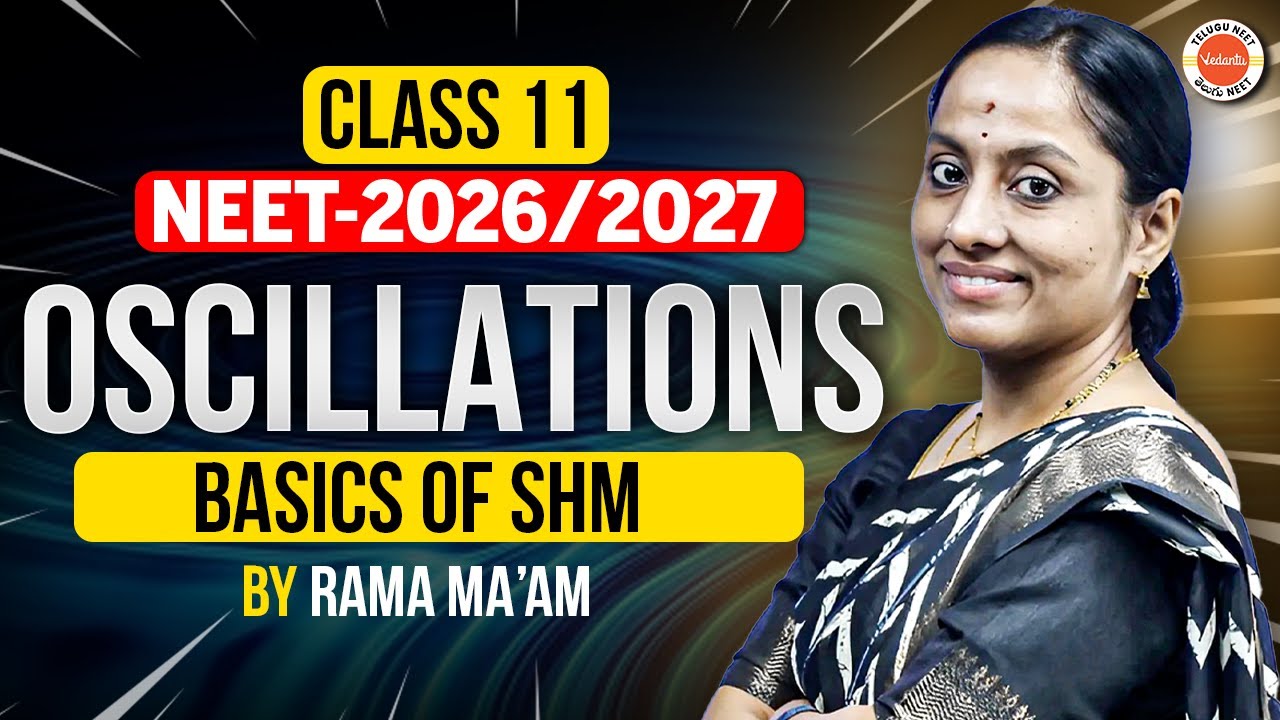 Oscillations  |  Basics Of SHM  |  Class 11 -  Physics |  NEET 2026 & 2027 |  Rama Ma'am