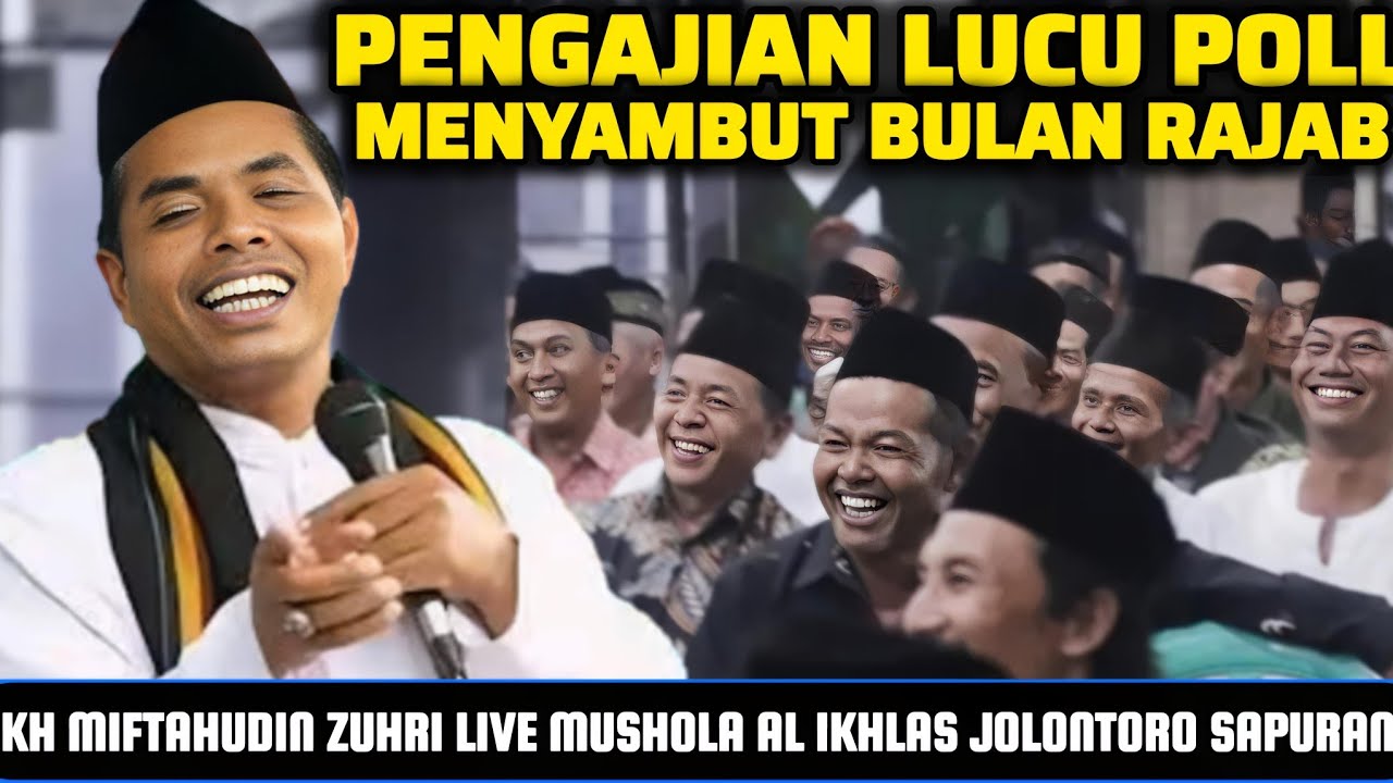 CERAMAH LUCU PENGAJIAN LUCU KH MIFTAHUDIN ZUHRI TERBARU 2025 DI JOLONTORO SAPURAN WONOSOBO