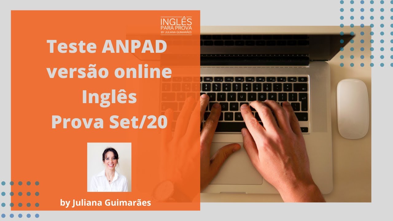 Teste ANPAD  Ingl&ecirc;s vers&atilde;o online - Prova Setembro/2020 | Juliana Guimar&atilde;es