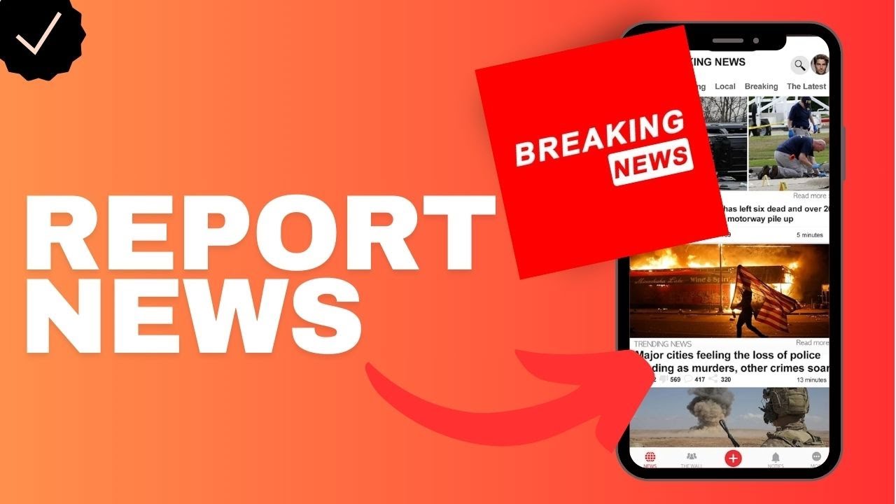 How to report news in the Breaking News app?