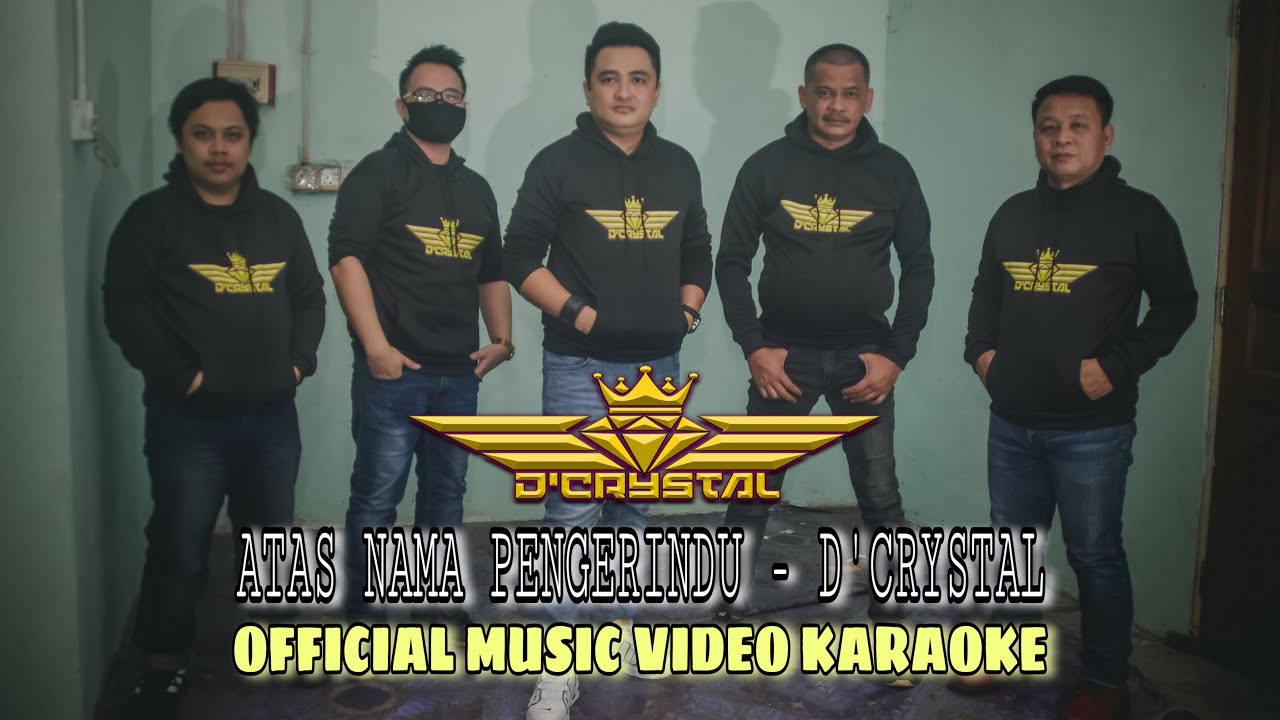 D'Crystal - Atas Nama Pengerindu (KARAOKE)