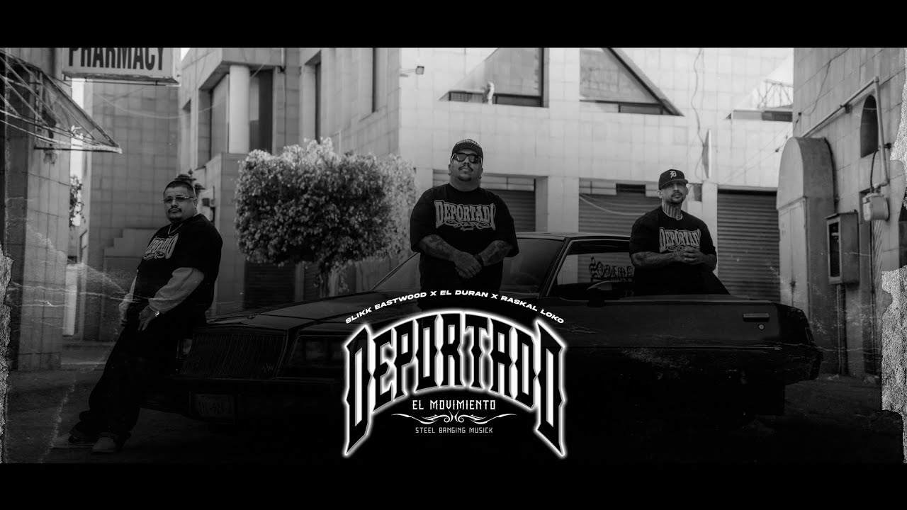 Deportados - Slikk Eastwood - Raskal Loko & El Duran