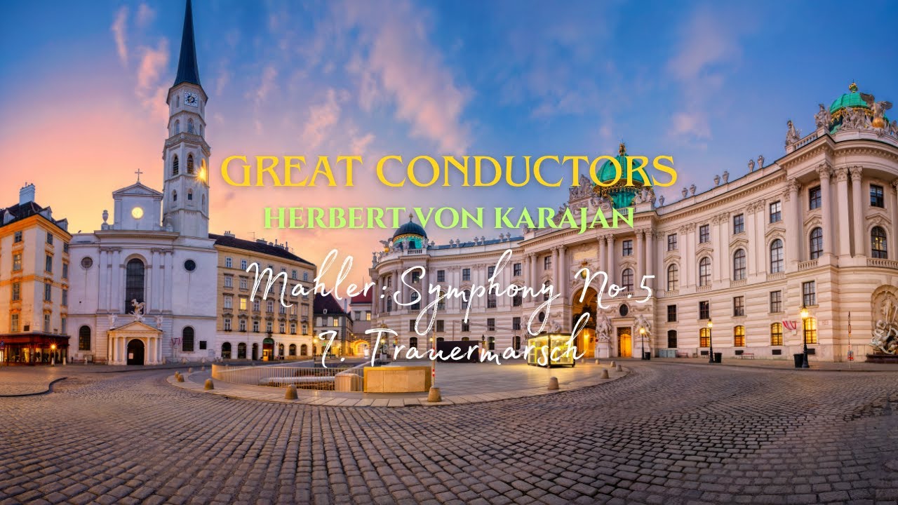 Great Conductors | Herbert von Karajan | Mahler Symphony No.5 | I. Trauermarsch