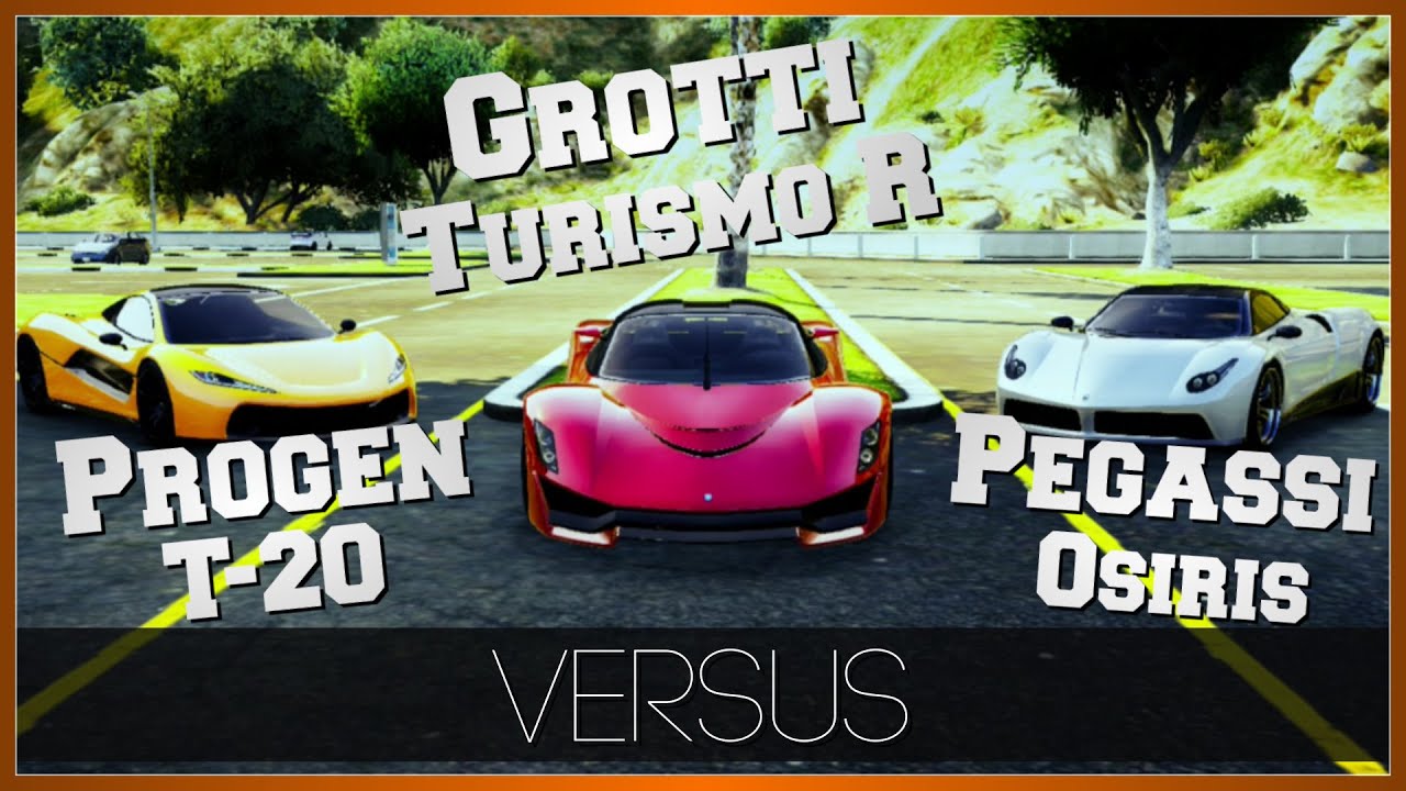 GTA V Online | Versus | Progen T20 vs Pegassi Osiris vs Grotti Turismo R (Best New Hyper Car!)