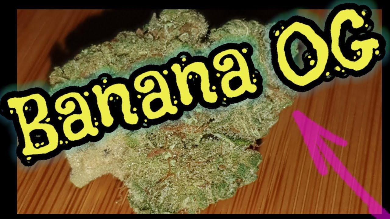 Banana OG UK Strain Review 2020 #BananaOG #wow #omg #cannabis