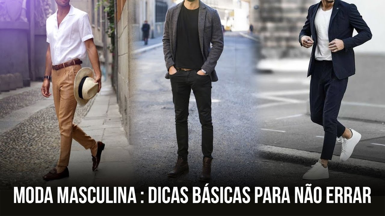 Moda Masculina | dicas básicas para sair bem vestido !