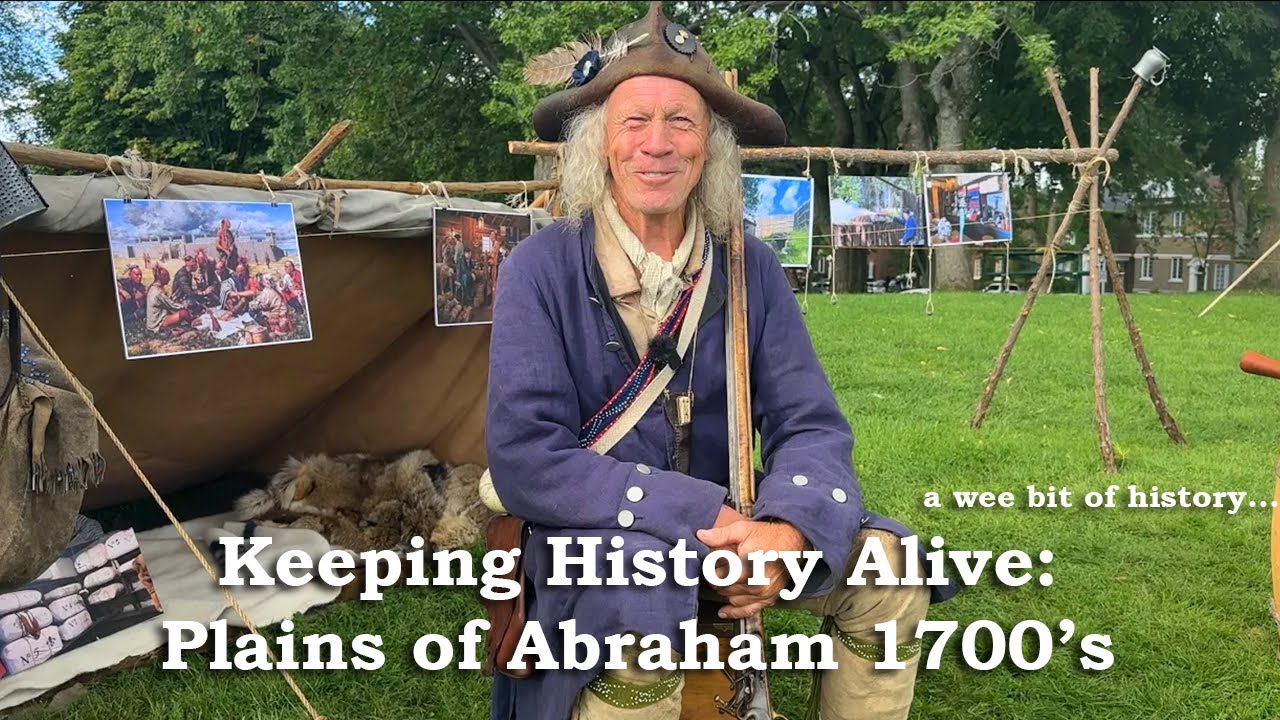 Keeping History Alive: Plains of Abraham 1700's | F&I War | War of 1812 | Fortified Homestead