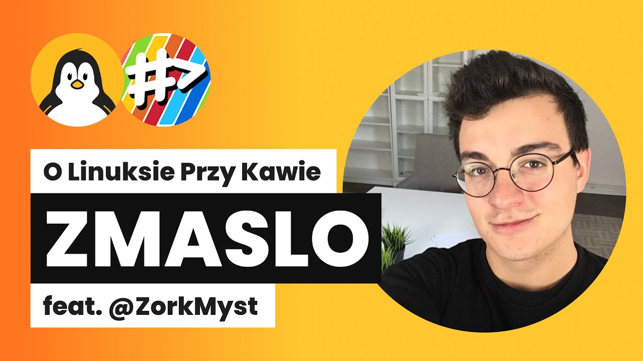 Z JAKIEGO LINUXA KORZYSTA @ZMASLO? PODCAST FEAT. @ZorkM