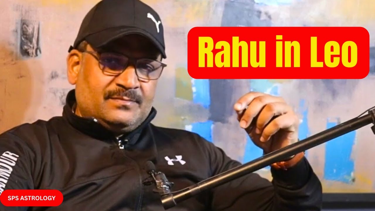 Rahu in Leo in the Birth Chart