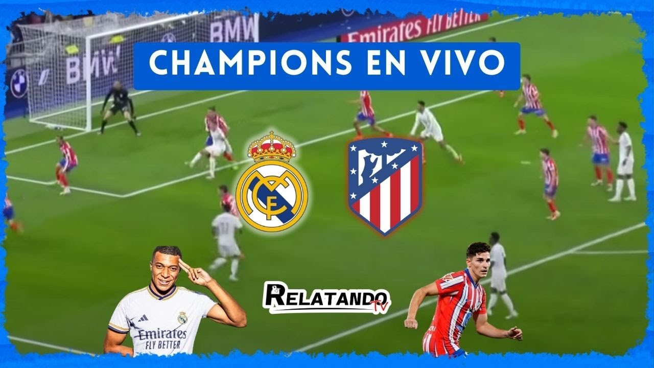 🔴REAL MADRID vs ATLETICO DE MADRID EN VIVO 🔴 🏆 CHAMPIONS LEAGUE - OCTAVOS🏆| Relatando TV