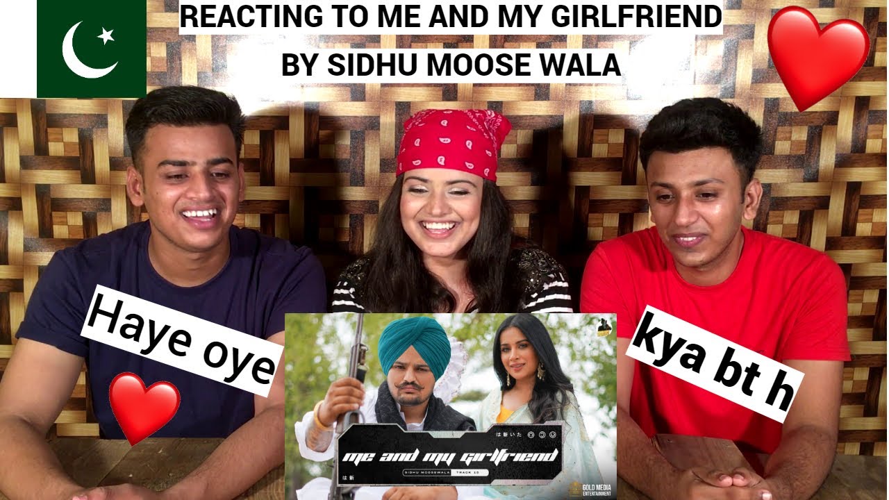 ME AND MY GIRLFRIEND (Full Video) Sidhu Moose Wala | PAKISTANIS REACTION |
