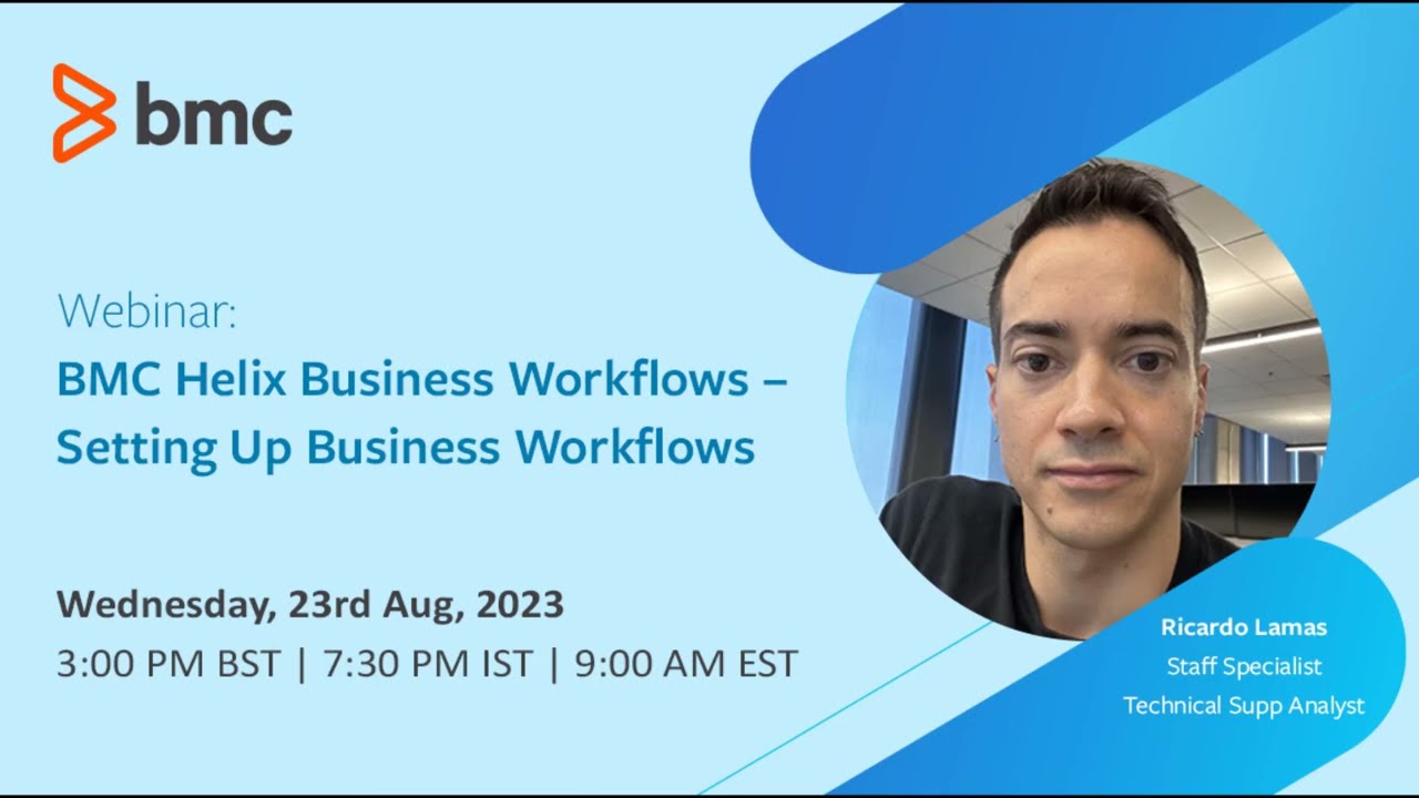 Webinar: BMC Helix BWF &ndash; Setting Up Business Workflows Essentials