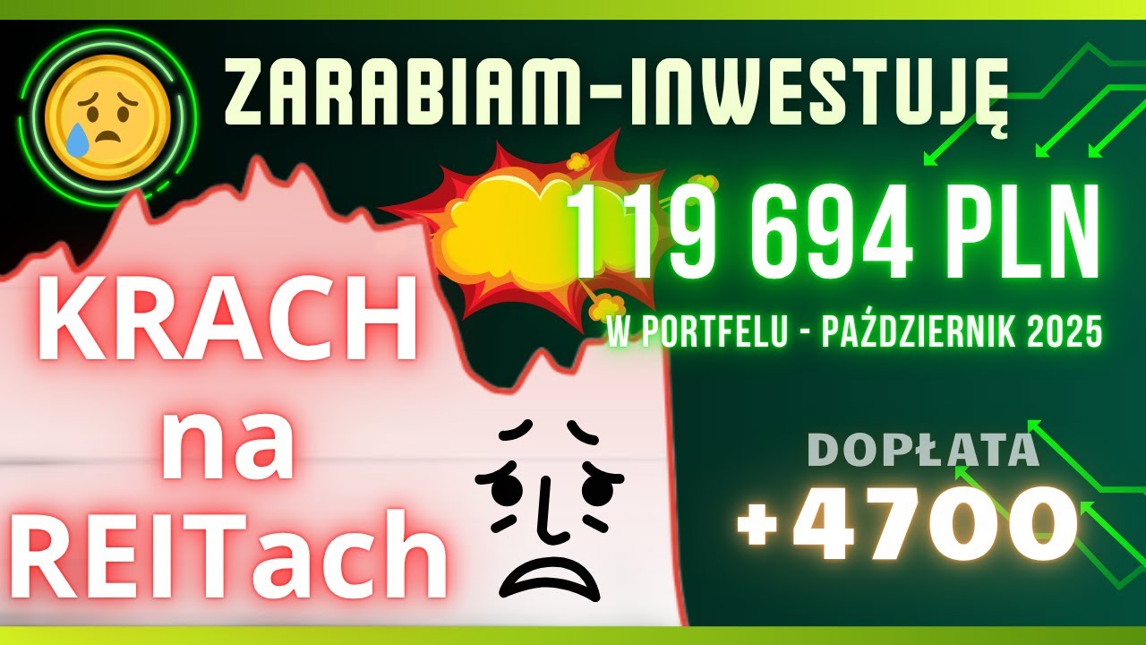 Krach na REITach! Dalsze porządki w portfelu // wyniki październik 2025