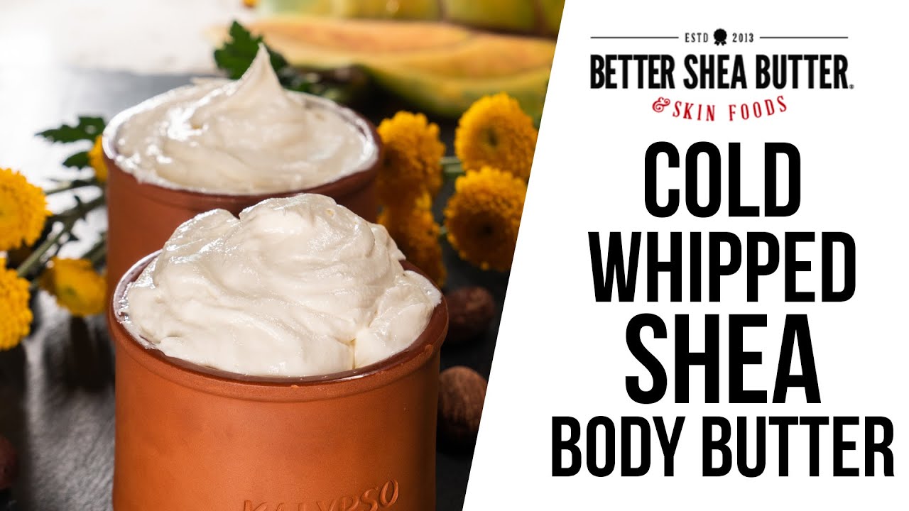 Quick Whipped Shea Body Butter | Heat-Free Cold-Whip Method