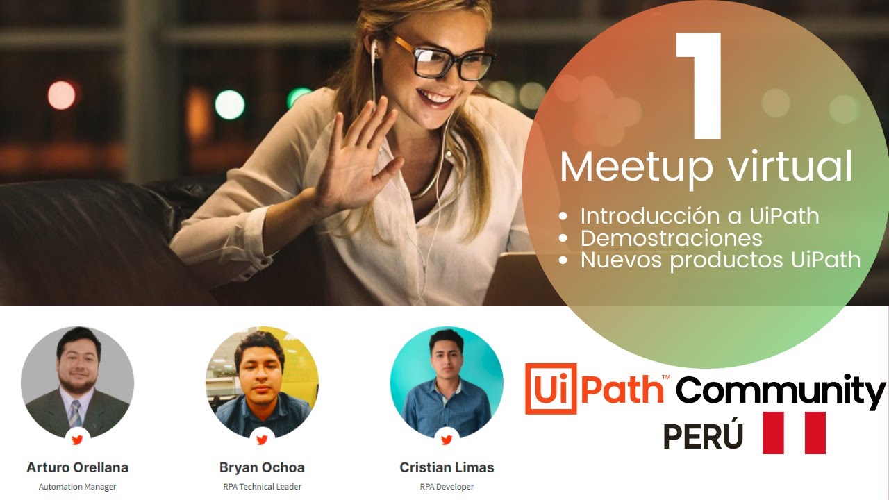 [Video completo] Meetup #1 Comunidad UiPath Perú - Demostraciones de UiPath | UiPath en Español