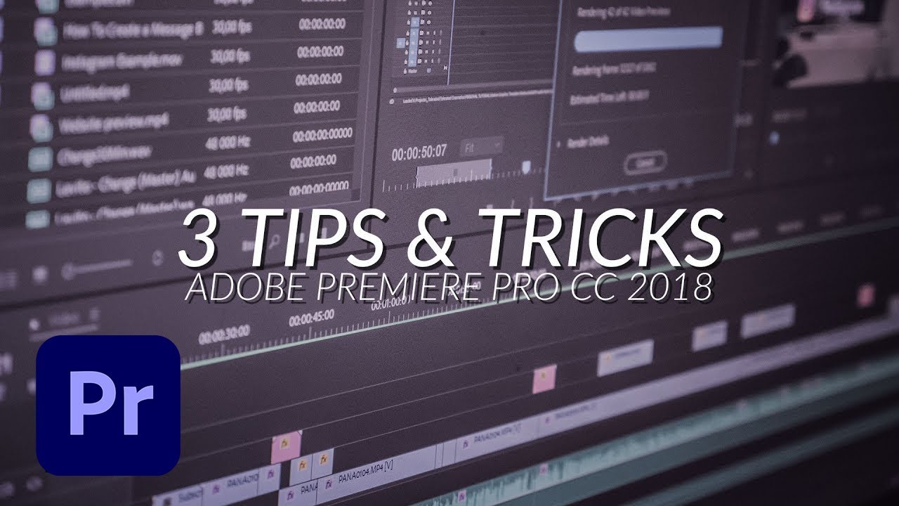 3 Tips To Edit Fast & Better in Adobe Premiere Pro CC 2018