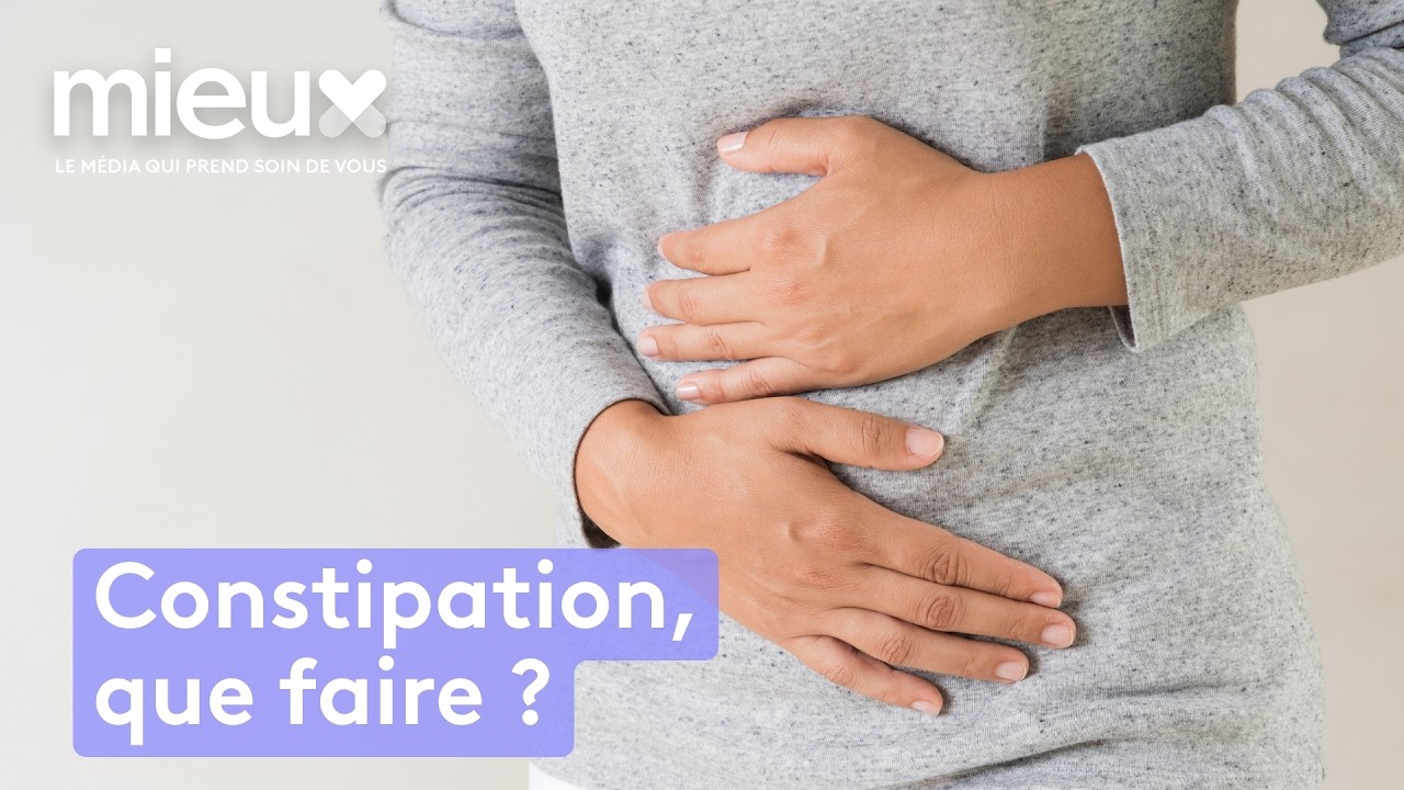 Comment lutter contre la constipation ? - Mieux ou Bien ?