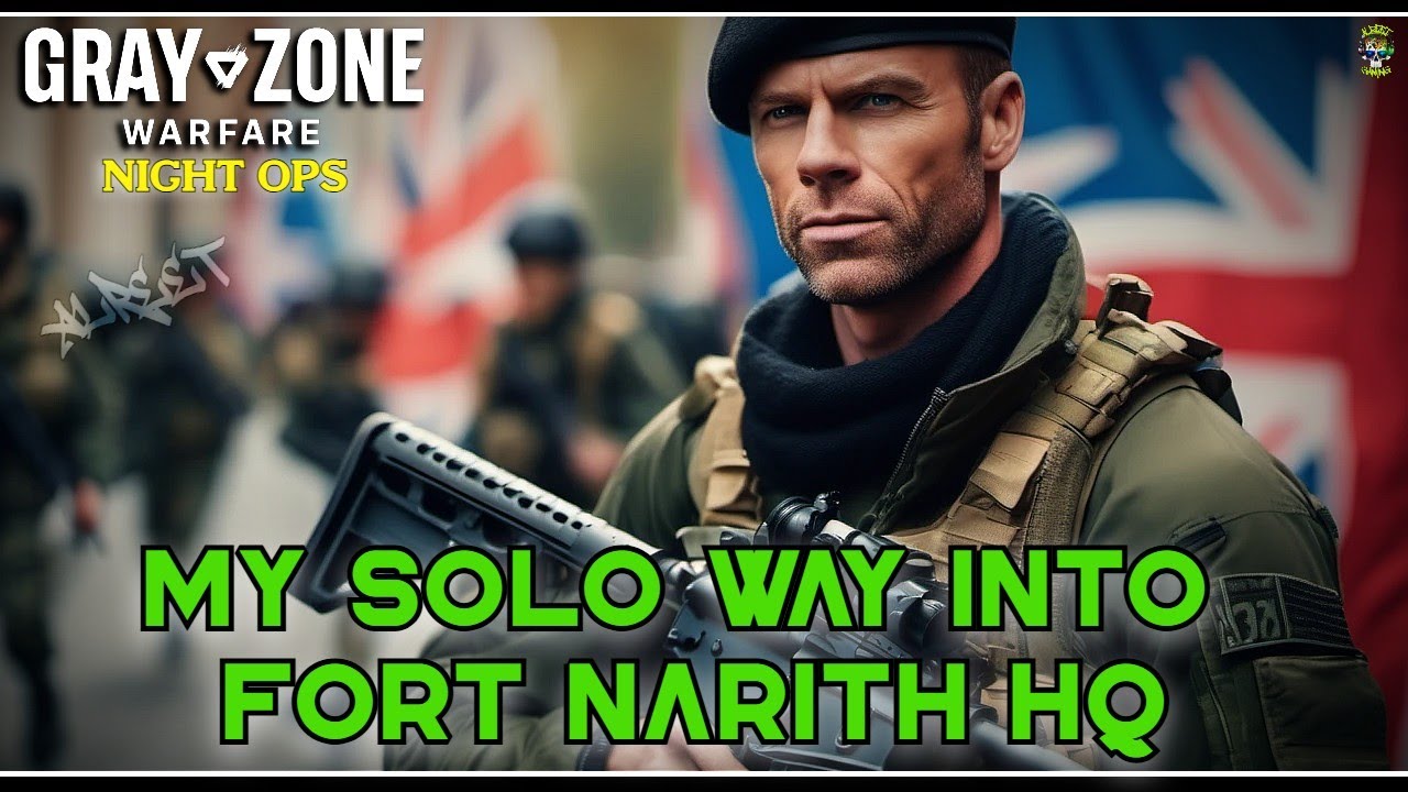 Gray Zone Warfare- My Solo Way Into Fort Narith HQ For Tasks