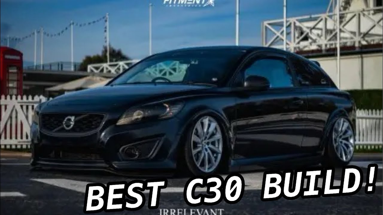 How To Build The PERFECT Volvo C30!