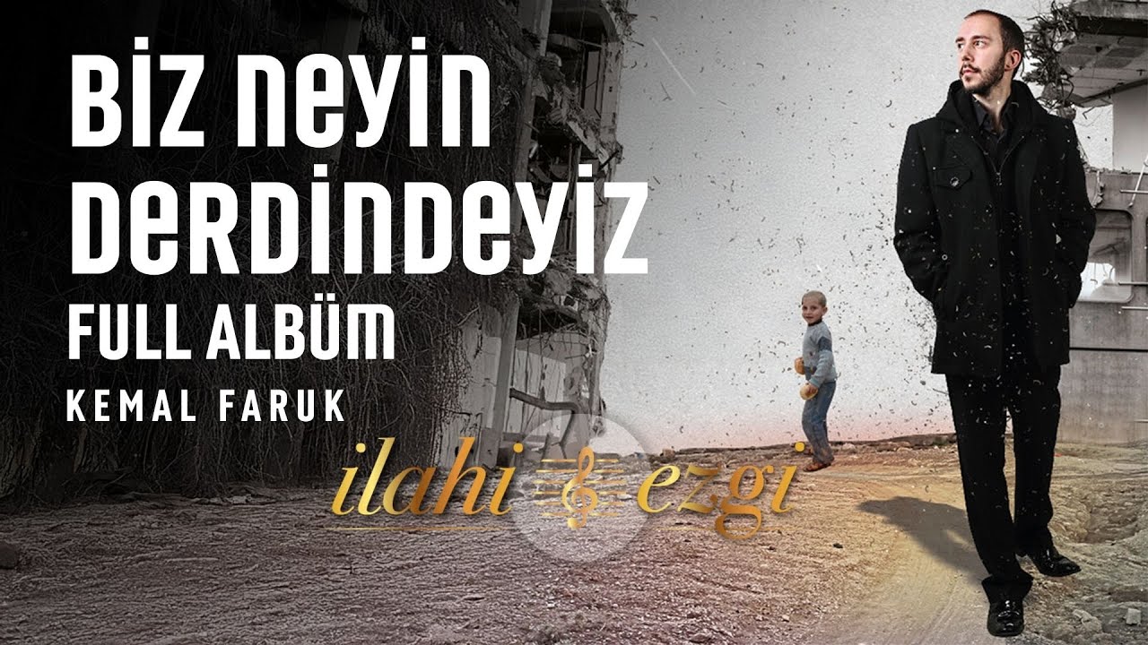 Kemal Faruk - Biz Neyin Derdindeyiz (Full Alb&uuml;m)
