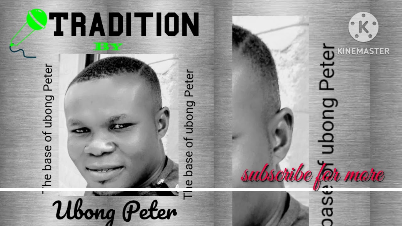 Tradition by ubong Peter eyen King David Sunday #oku young Messi