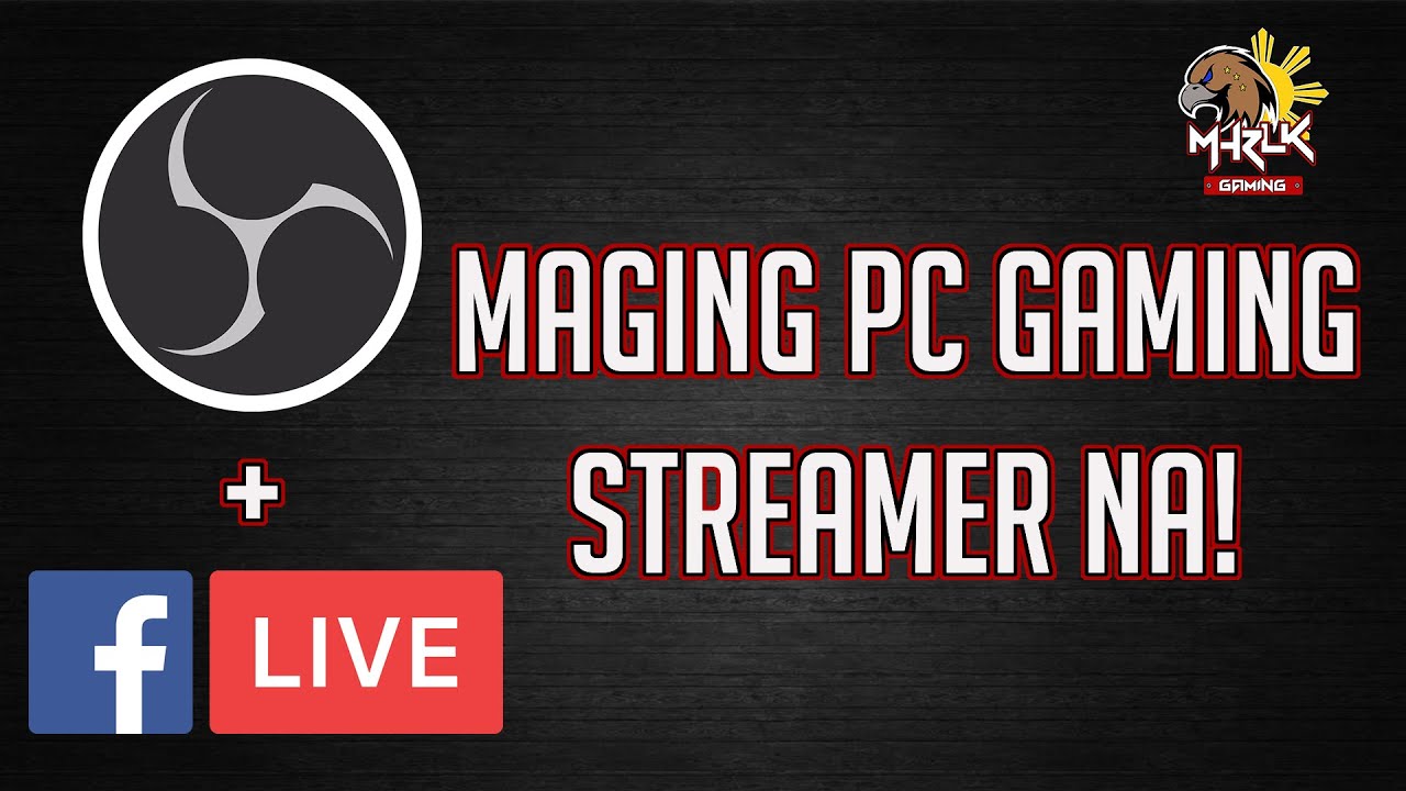 Tech Vlog Episode # 1 - How to Stream PC Games using OBS to Facebook Live (Tagalog Tutorial)