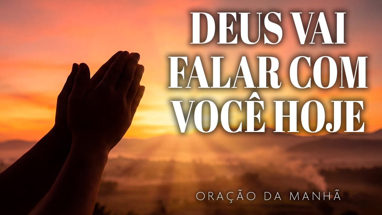 Pai, orienta meu espírito e minha mente | Oração da Manhã