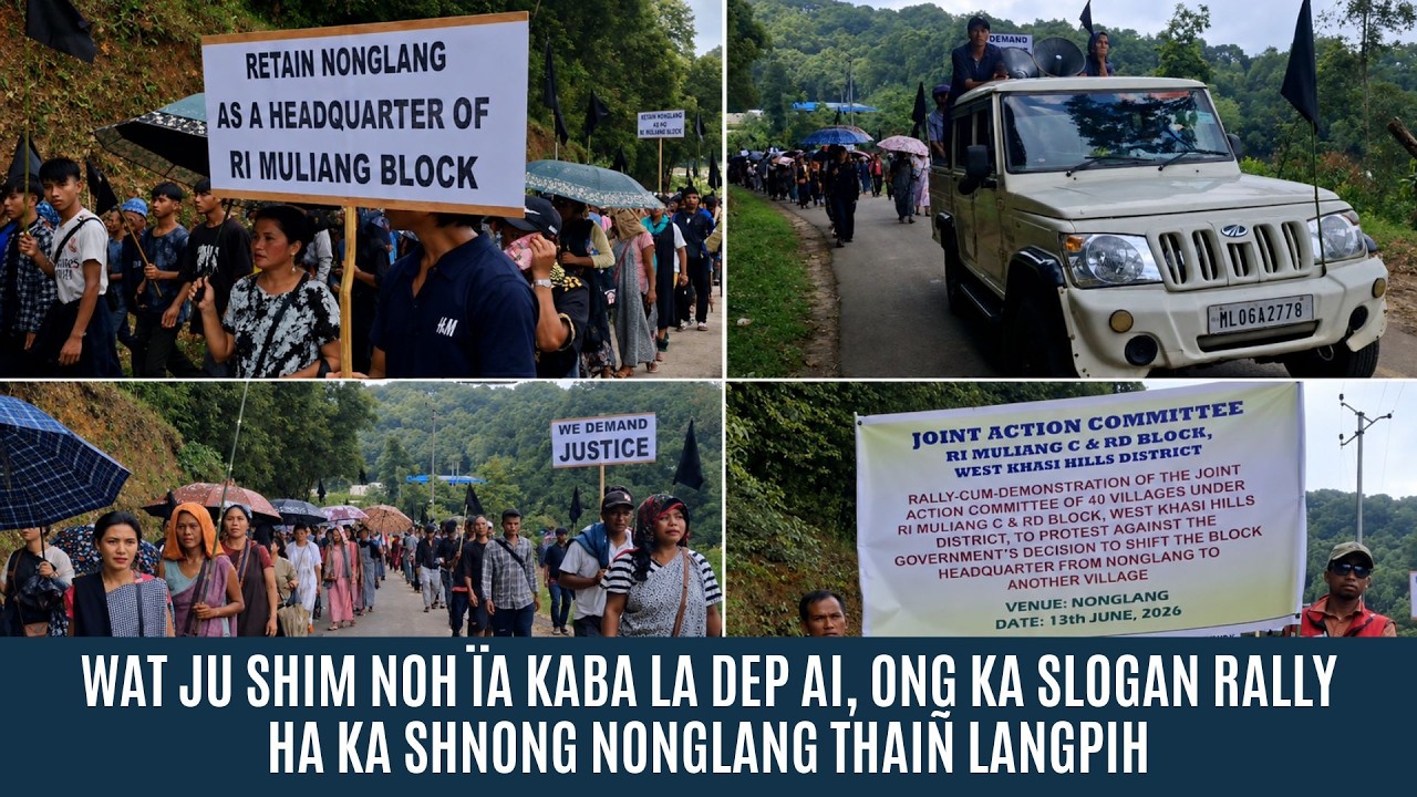 WAT JU SHIM NOH &Iuml;A KABA LA DEP AI, ONG KA SLOGAN RALLY HA KA SHNONG NONGLANG THAI&Ntilde; LANGPIH